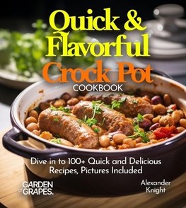 Quick & Flavorful Crock Pot Cookbook