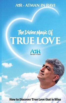 The Divine Magic of True Love