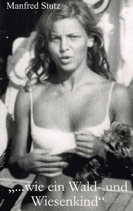 "... wie ein Wald- und Wiesenkind"