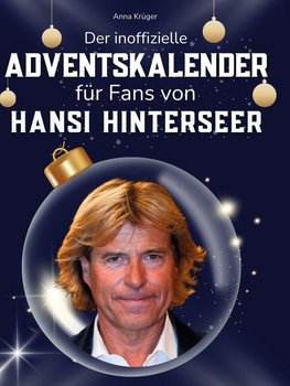 Der inoffizielle Adventskalender für Fans von Hansi Hinterseer