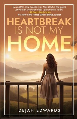 Heartbreak Is Not My Home