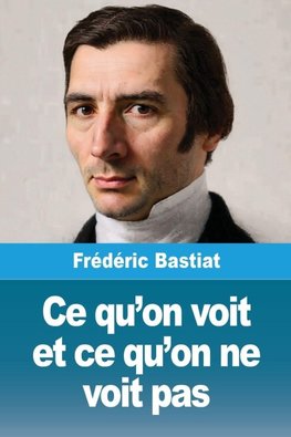 Ce qu'on voit et ce qu'on ne voit pas