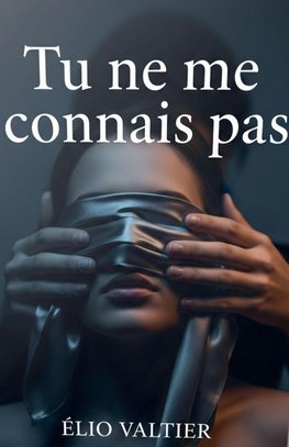 Tu ne me connais pas