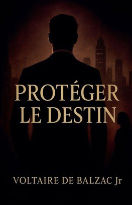 Protéger le destin
