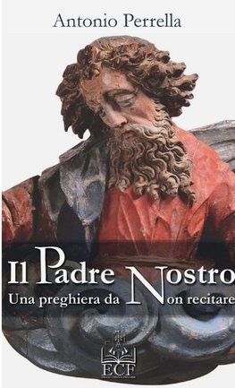 Il Padre nostro. Una preghiera da non recitare