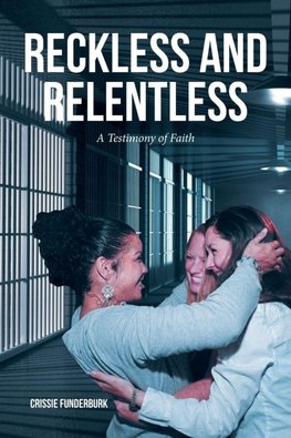 RECKLESS AND RELENTLESS