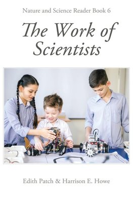 The Work of Scientists