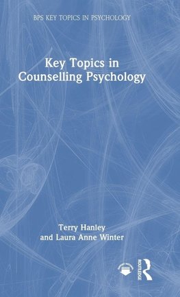 Key Topics in Counselling Psychology