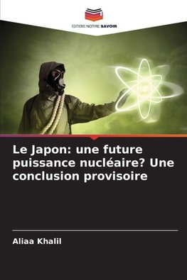 Le Japon: une future puissance nucléaire? Une conclusion provisoire