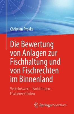 Die Bewertung von Anlagen zur Fischhaltung und von Fischrechten im Binnenland