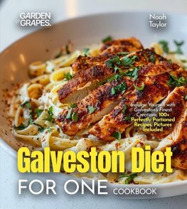 Galveston Diet for One Cookbook