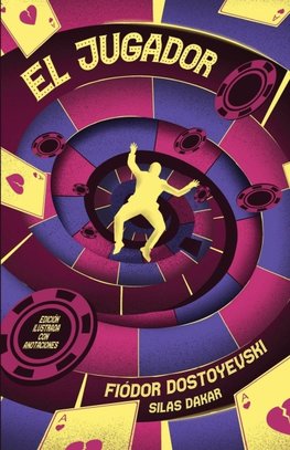 El Jugador - Edición ilustrada con anotaciones