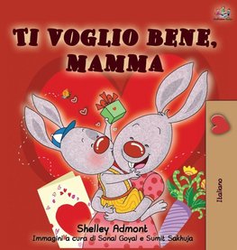 I Love My Mom (Italian Edition)