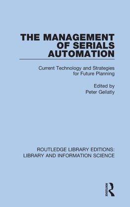 The Management of Serials Automation