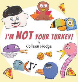 I'm NOT Your Turkey!