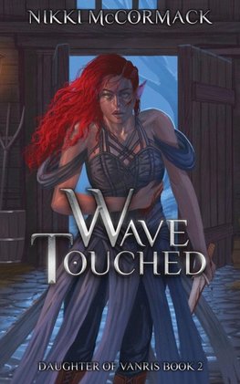 Wave-Touched