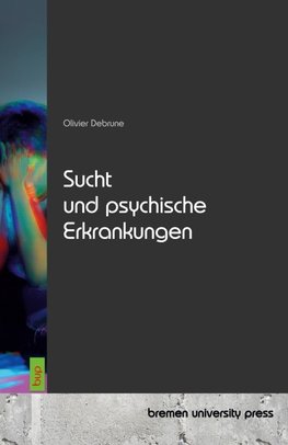 Sucht und psychische Erkrankungen