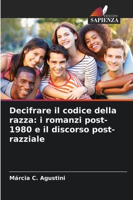 Decifrare il codice della razza: i romanzi post-1980 e il discorso post-razziale