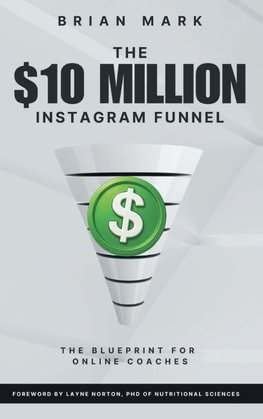 The $10 Million Instagram Funnel