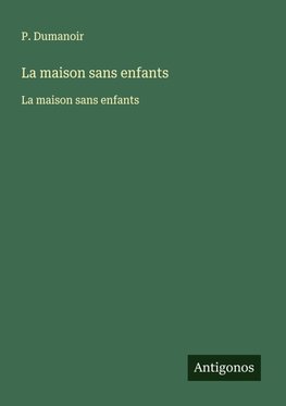 La maison sans enfants