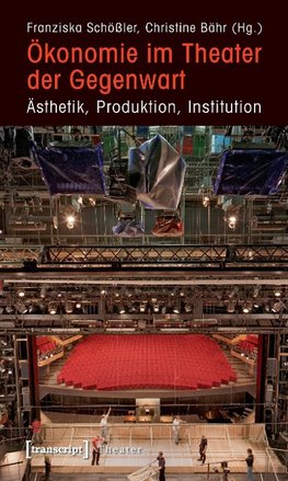 Ökonomie im Theater der Gegenwart