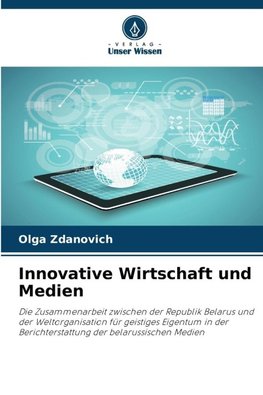 Innovative Wirtschaft und Medien