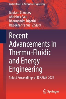 Recent Advancements in Thermo-Fluidic and Energy Engineering