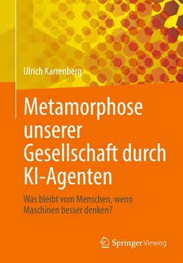 Metamorphose unserer Gesellschaft durch KI-Agenten