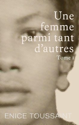 Une Femme Parmi Tant D'autres Tome 1