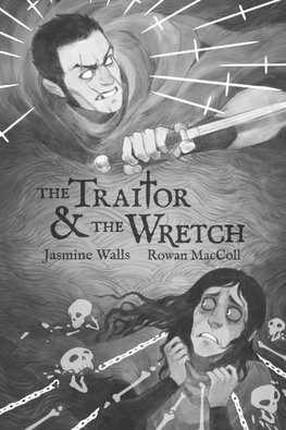 The Traitor & The Wretch