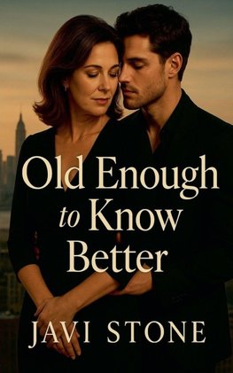 Old Enough to Know Better