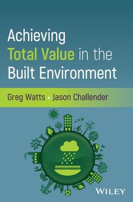 Achieving Total Value in the Built Environment