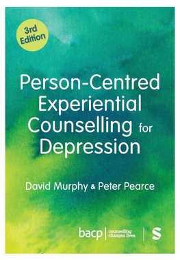 Person-Centred Experiential Counselling for Depression (Third Edition)