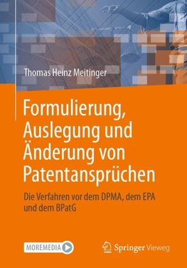 Formulierung, Auslegung und Änderung von Patentansprüchen