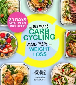 The Ultimate Carb Cycling Meal Preps Cookbook