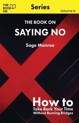 The Book On Saying No
