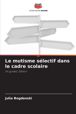 Le mutisme sélectif dans le cadre scolaire
