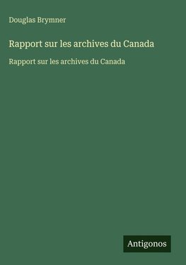 Rapport sur les archives du Canada