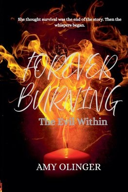 FOREVER BURNING The Evil Within