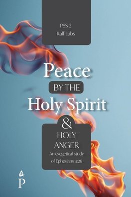 Peace by the Holy Spirit and Holy Anger