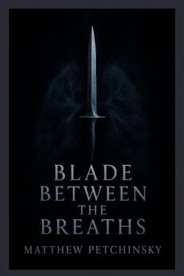 Blade Between the Breaths