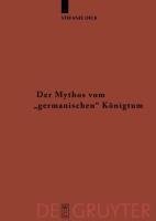 Der Mythos vom "germanischen" Königtum