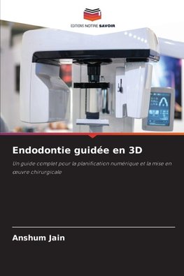 Endodontie guidée en 3D