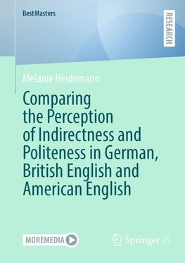Comparing the Perception of Indirectness and Politeness in German, British English and American English