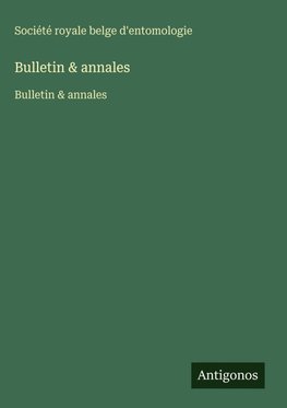 Bulletin & annales