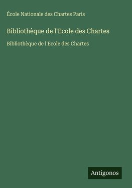 Bibliothèque de l'Ecole des Chartes