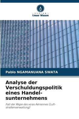 Analyse der Verschuldungspolitik eines Handel-sunternehmens