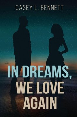 In Dreams, We Love Again