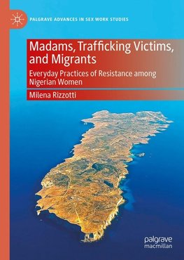 Madams, Trafficking Victims, and Migrants
