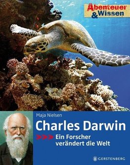 Abenteuer & Wissen. Charles Darwin - Ein Forscher verändert die Welt
